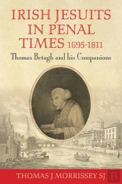 Bertrand.pt - Irish Jesuits In Penal Times 1695-1811