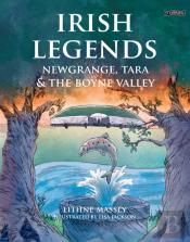 Irish Legends: Newgrange, Tara & The Boyne Valley