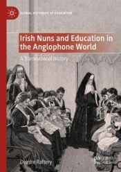 Irish Nuns And Education In The Anglophone World