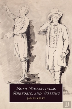 Bertrand.pt - Irish Romanticism, Rhetoric, And Writing