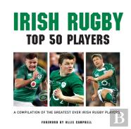 Irish Rugby Top 50 Players