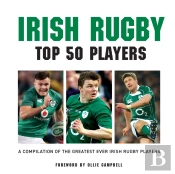 Irish Rugby Top 50 Players