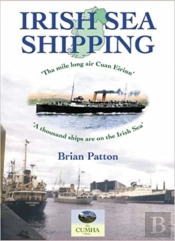 Irish Sea Shipping: The Mile Long Air Cuan Eirinn - A Thousand Ships On The Irish Sea
