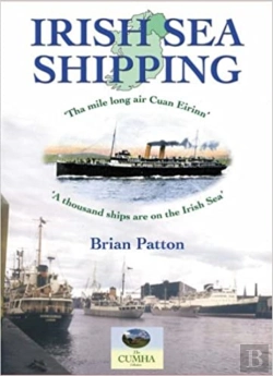 Bertrand.pt - Irish Sea Shipping: The Mile Long Air Cuan Eirinn - A Thousand Ships On The Irish Sea