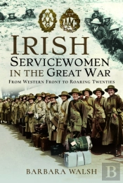Irish Servicewomen In The Great War