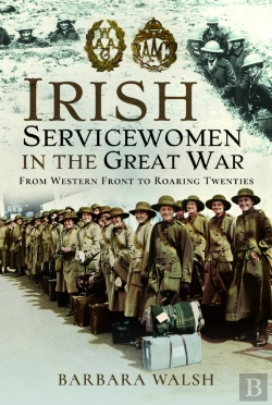 Bertrand.pt - Irish Servicewomen In The Great War