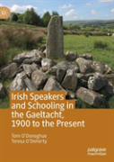 Irish Speakers And Schooling In The Gaeltacht, 1900 To The Present