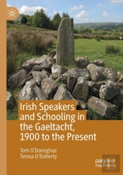 Irish Speakers And Schooling In The Gaeltacht, 1900 To The Present