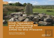 Irish Speakers And Schooling In The Gaeltacht, 1900 To The Present