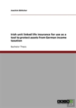 Bertrand.pt - Irish Unit Linked Life Insurance For Use As A Tool To Protect Assets From German Income Taxation