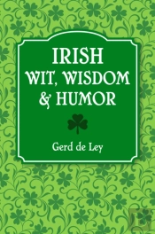 Irish Wit, Wisdom And Humor