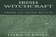 Irish Witchcraft From An Irish Witch