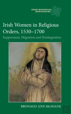 Bertrand.pt - Irish Women In Religious Orders, 1530-1700