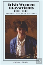 Irish Women Playwrights 1900-1939