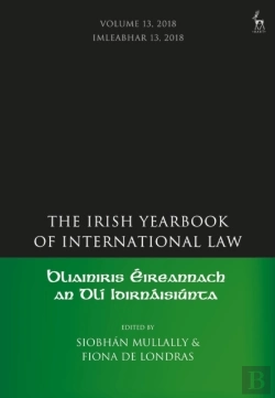 Bertrand.pt - Irish Yearbook Of International Law, Volume 13, 2018