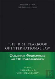 Irish Yearbook Of International Law, Volume 3, 2008
