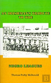 Irishman'S Tribute To The Negro Leagues