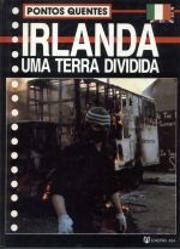 Irlanda - Uma Terra Dividida