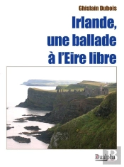 Irlande, Une Ballade À L'Eire Libre