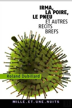 Bertrand.pt - Irma, La Poire, Le Pneu : Et Autres Récits Brefs