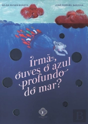 Irmã Ouves o Azul Profundo do Mar?