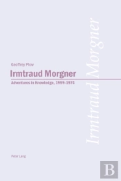 Irmtraud Morgner: Adventures In Knowledge, 1959-1974