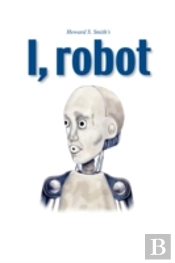 I,Robot / Howard S. Smith'S I,Robot