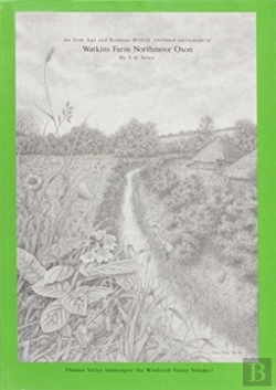 Bertrand.pt - Iron Age And Romano-British Enclosed Settlement At Watkins Farm, Northmoor, Oxon