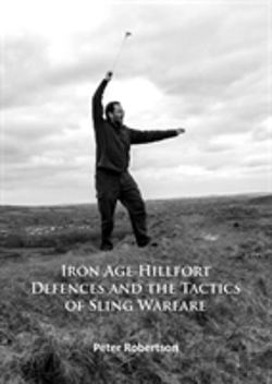Bertrand.pt - Iron Age Hillfort Defences And The Tactics Of Sling Warfare