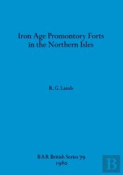 Iron Age Promontory Forts In The Northern Isles