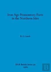 Iron Age Promontory Forts In The Northern Isles