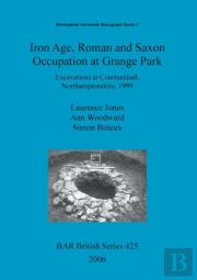 Iron Age, Roman And Saxon Occupation At Grange Park