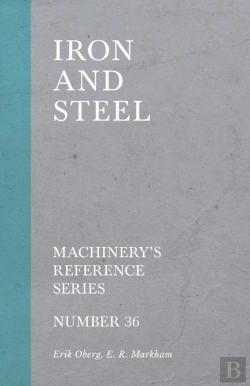 Bertrand.pt - Iron And Steel - Machinery'S Reference Series - Number 36