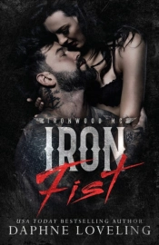 Iron Fist (Lords Of Carnage Ironwood Mc)