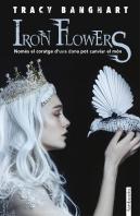 Iron Flowers