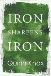 Iron Sharpens Iron