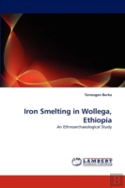 Bertrand.pt - Iron Smelting In Wollega, Ethiopia