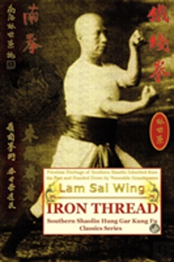 Bertrand.pt - Iron Thread. Southern Shaolin Hung Gar Kung Fu Classics Series