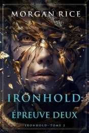 Ironhold : Epreuve Deux (Tome 2 De La Serie Ironhold)