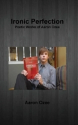 Bertrand.pt - Ironic Perfection: Poetic Works Of Aaron Ozee