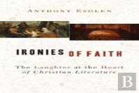 Ironies Of Faith