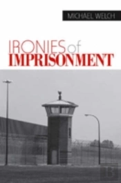 Ironies Of Imprisonment