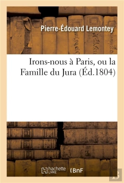 Bertrand.pt - Irons-Nous A Paris, Ou La Famille Du Jura
