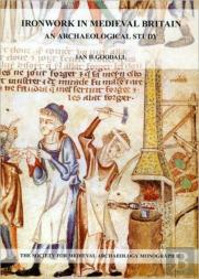 Ironwork In Medieval Britain: An Archaeological Study: V. 31