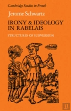 Bertrand.pt - Irony And Ideology In Rabelais