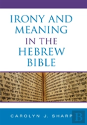 Irony And Meaning In The Hebrew Bible