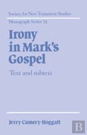 Irony In Mark'S Gospel