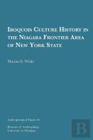 Iroquois Culture History In The Niagara Frontier Area Of New York State