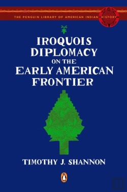 Bertrand.pt - Iroquois Diplomacy On The Early American Frontier