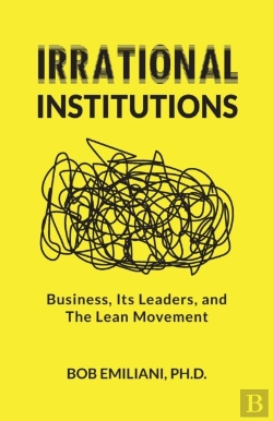 Bertrand.pt - Irrational Institutions: Business, Its L